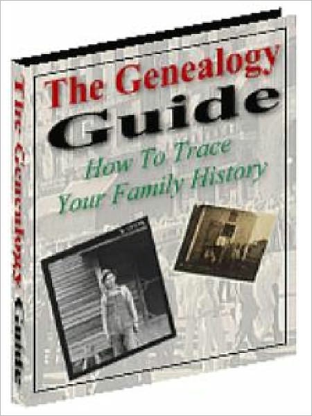 The Genealogy Guide-How To Trace Your Family History