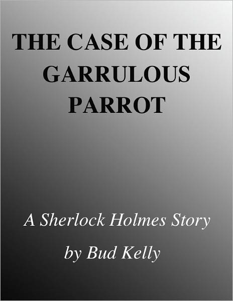 The Case of the Garrulous Parrot