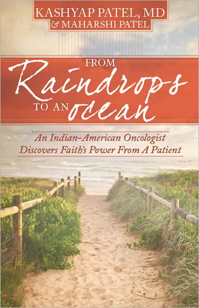 From Raindrops to an Ocean: An Indian-American Oncologist Discovers Faith's Power From A Patient