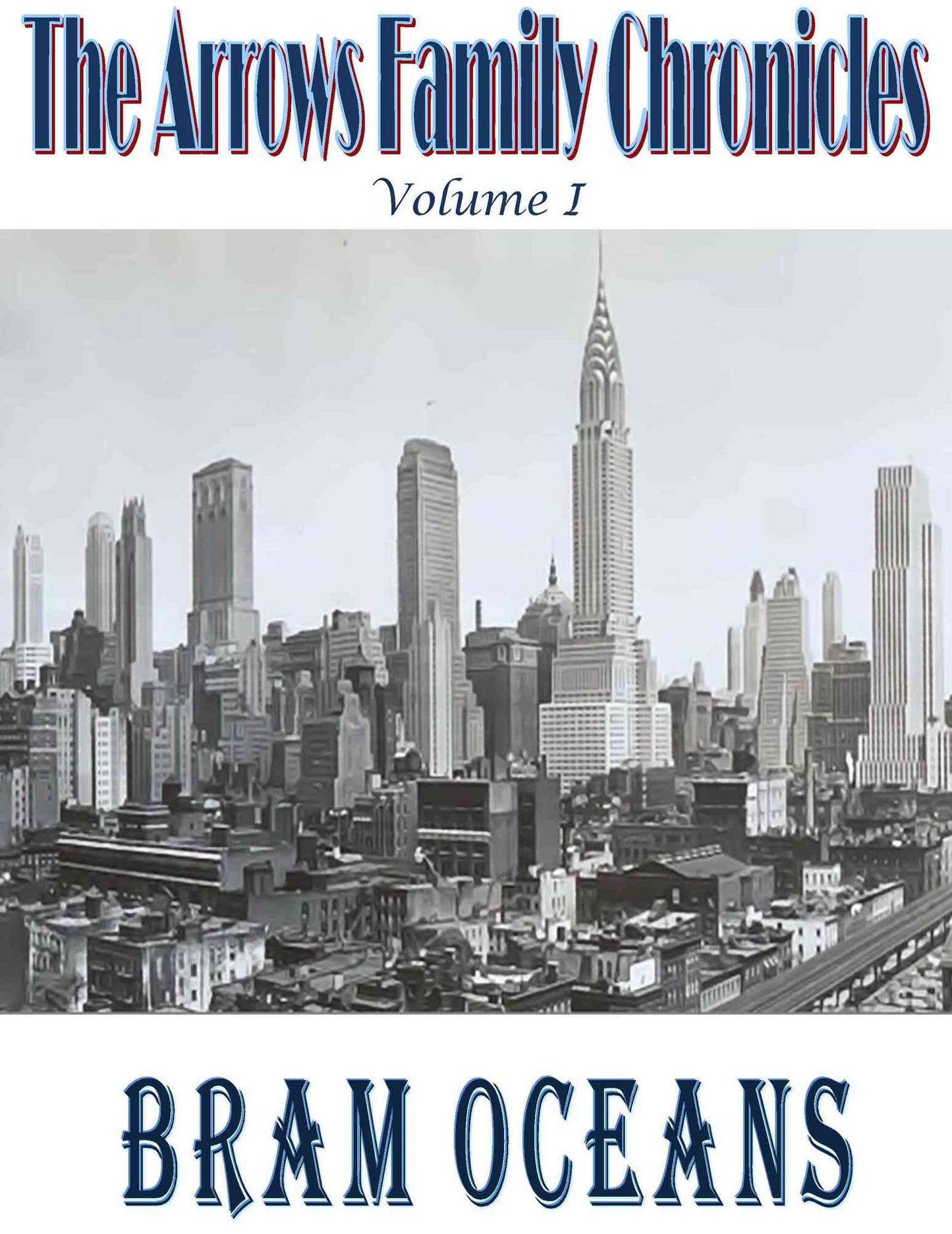 The Arrows Family Chronicles: Volume I