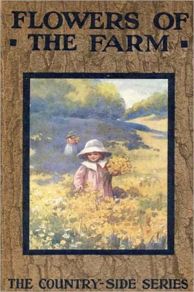FLOWERS OF THE FARM (Illustrated)