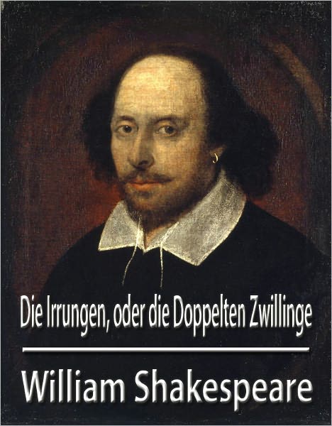 Die Irrungen, oder die Doppelten Zwillinge