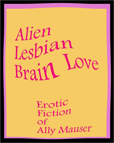 Alien Lesbian Brain Love