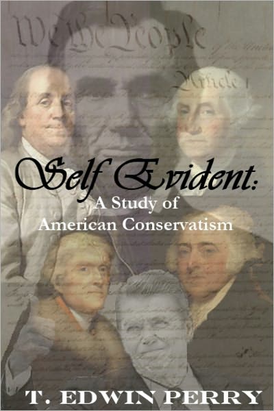 SELF EVIDENT: A Study of American Conservatism