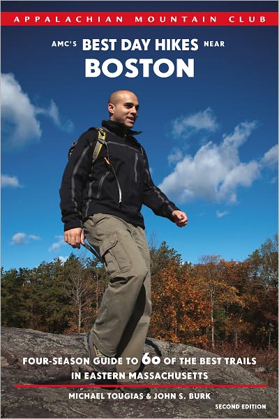 AMC's Best Day Hikes near Boston, 2nd: Four-Season Guide to 60 of the Best Trails in Eastern Massachusetts