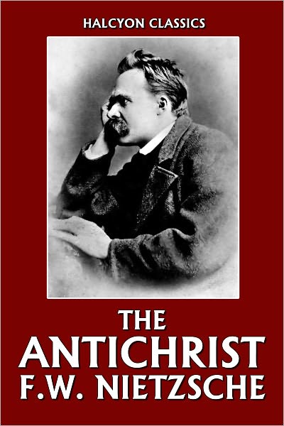 The Antichrist by Friedrich Nietzsche