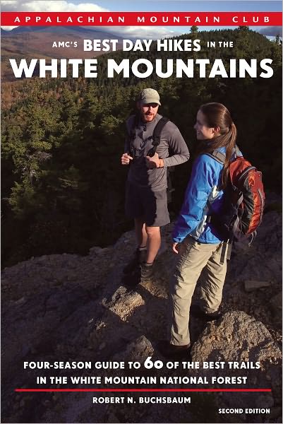 AMC's Best Day Hikes in the White Mountains, 2nd: Four-Season Guide to 60 of the Best Trails in the White Mountain National Forest
