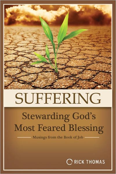 Suffering: Stewarding God's Most Feared Blessing