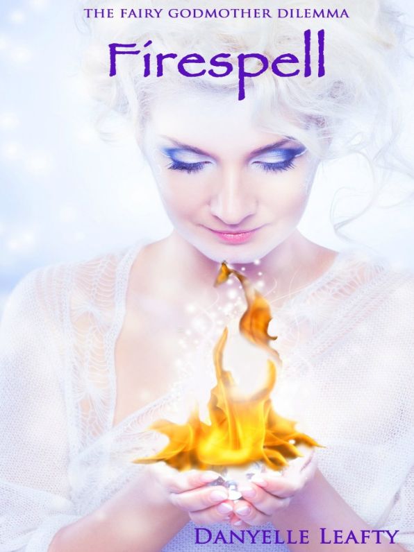 Firespell (The Fairy Godmother Dilemma #2)