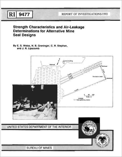 Strength Characteristics and Air-Leakage Determinations for Alternative Mine Seal Designs