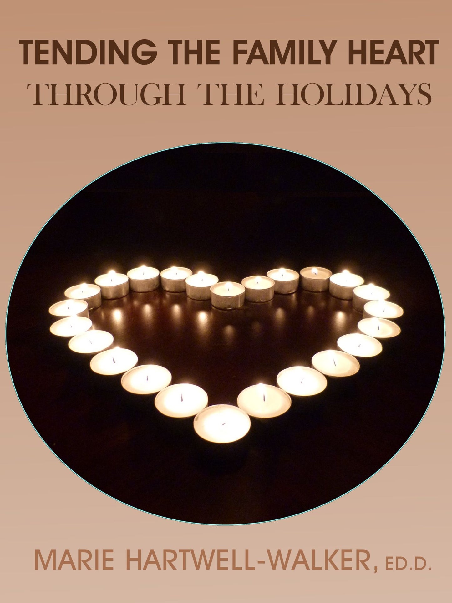 Tending the Family Heart Through the Holidays