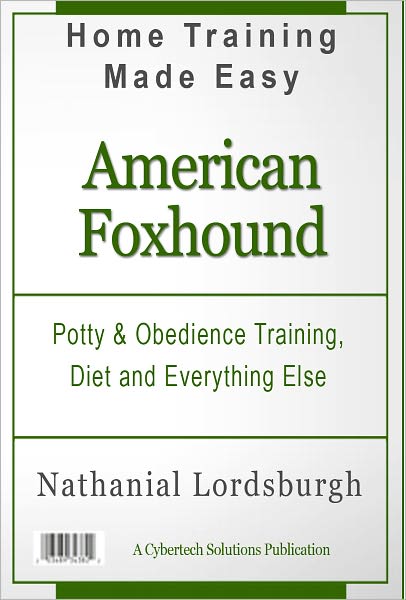 Potty And Obedience Training, Diet And Everything Else For Your American Foxhound