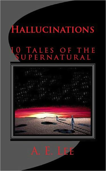 Hallucinations: 10 Tales of the Supernatural