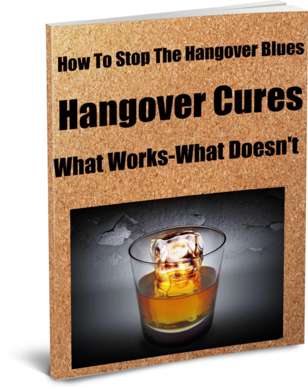How To Stop The Hangover Blues Hangover Cures-What Works-What Doesn't