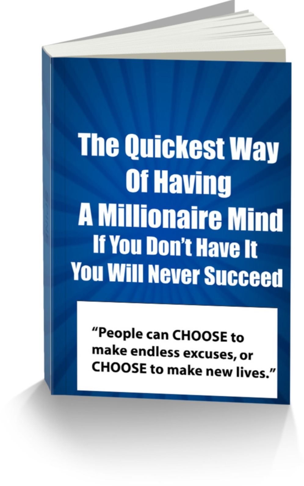The Quickest Way Of Having A Millionaire Mind-If You Dont Have It You Will Never Succeed