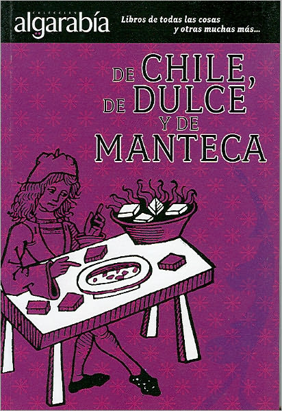 De chile, de dulce y de manteca