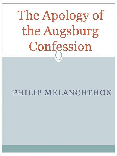 The Apology of the Augsburg Confession w/ DirectLink Technology (Religious Book)