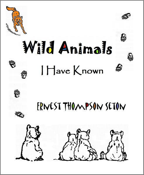 Wild Animals I Have Known (Eight Stories, With ATOC)