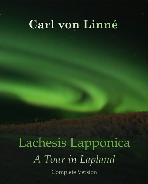 Lachesis Lapponica A Tour in Lapland (Volume I and II) With ATOC
