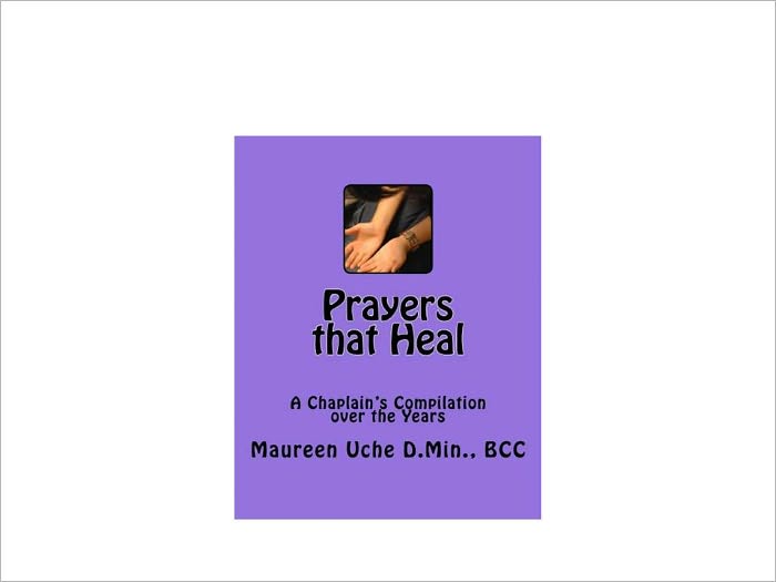 Prayers that Heal: A Chaplains Compilation Over the Years.