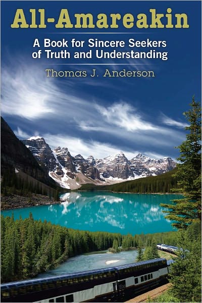 All-Amareakin: A Book for Sincere Seekers of Truth and Understanding