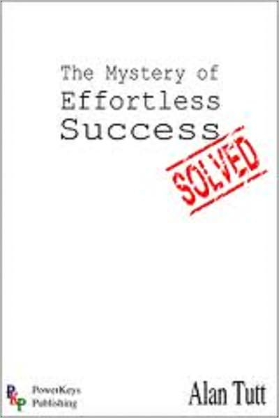 The Mystery Of Effortless Success Solved