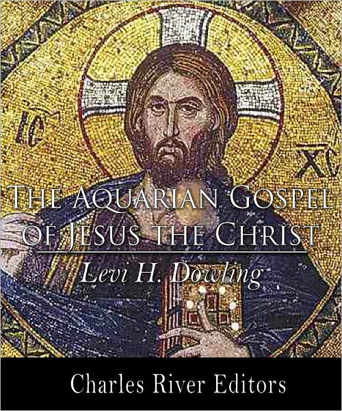 The Aquarian Gospel of Jesus the Christ (Formatted with TOC)
