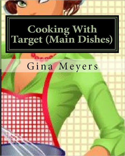 Cooking With Target (Main Dishes)