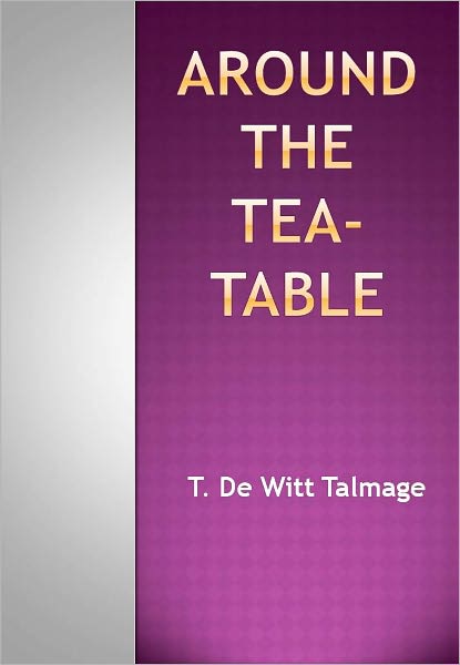 Around The Tea-Table w/ DirectLink Technology (A Classic book for Children)
