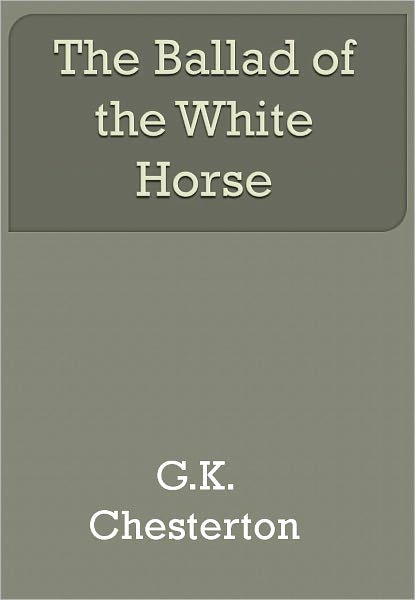 The Ballad of the White Horse w/ DirectLink Technology (Religious Book)