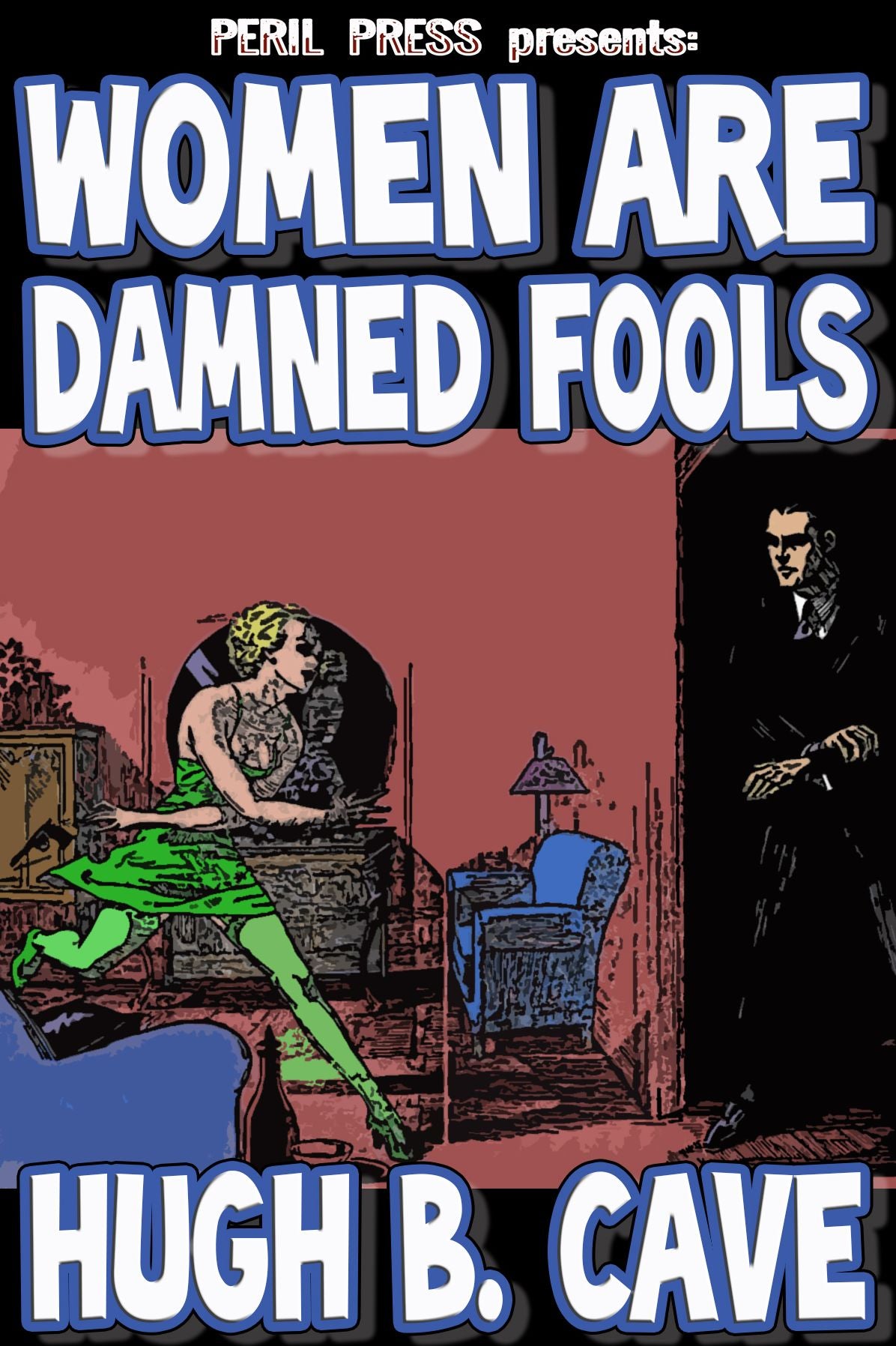 Women Are Damned Fools