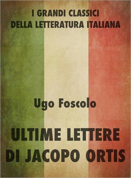 Ultime lettere di Jacopo Ortis