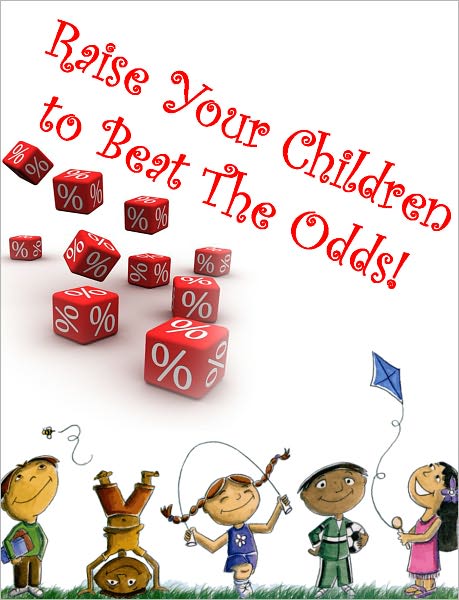 Raise Your Children to Beat the Odds
