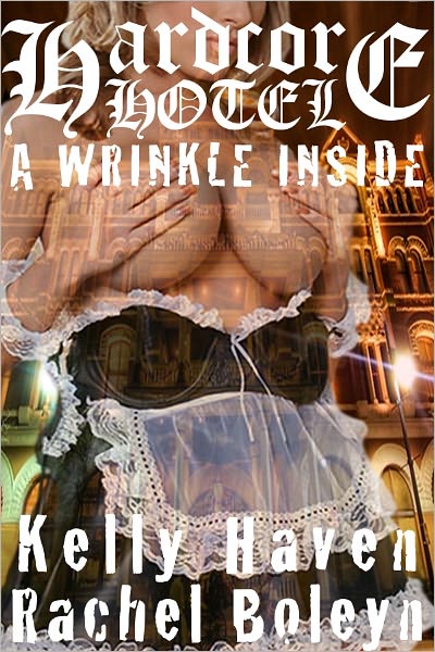 Hardcore Hotel: A Wrinkle Inside