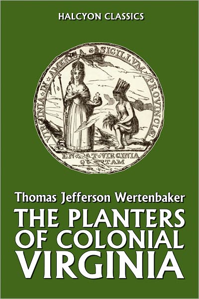 The Planters of Colonial Virginia