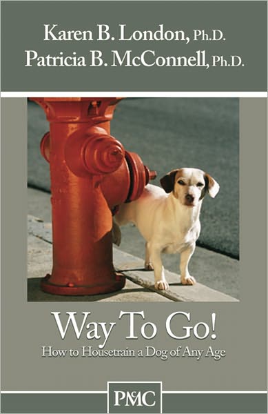 Way To Go!: How to Housetrain a Dog of Any Age