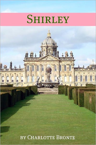 Shirley (Annotated with Critical Essay and Biography)