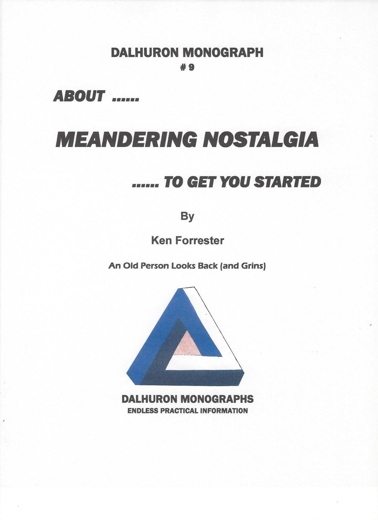 ABOUT ... MEANDERING NOSTALGIA TO GET YOU STARTED
