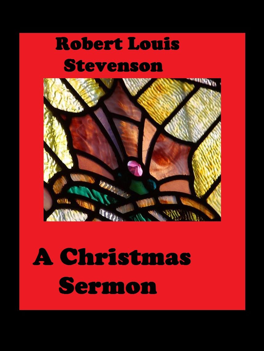 A Christmas Sermon by Robert Louis Stevenson