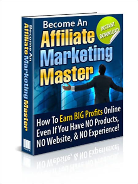 Become an Affiliate Marketing Master