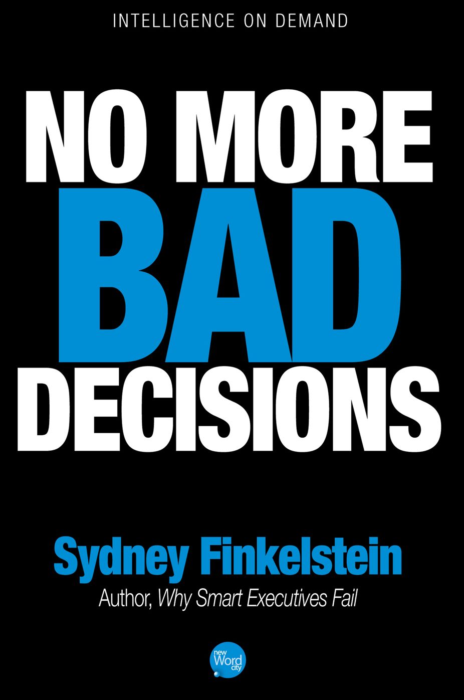 No More Bad Decisions