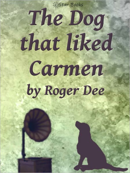 The Dog that Liked Carmen