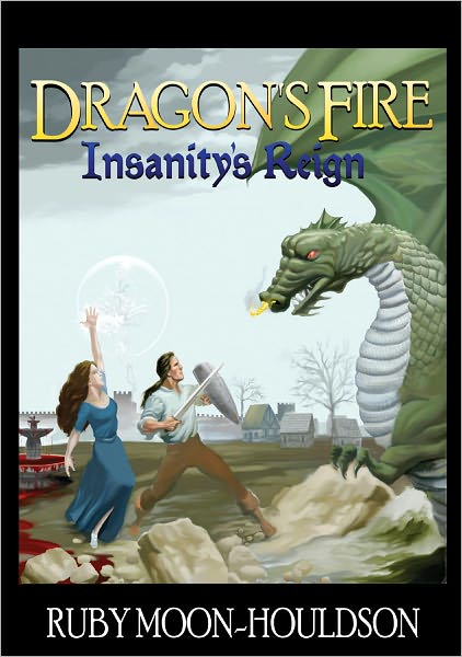 Dragon’s Fire, Insanity’s Reign
