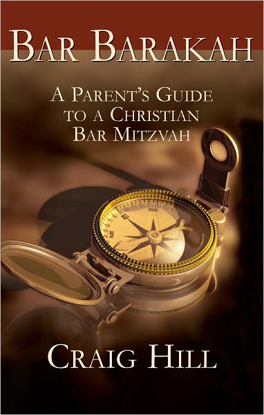 Bar Barakah: A Parents Guide to a Christian Bar Mitzvah