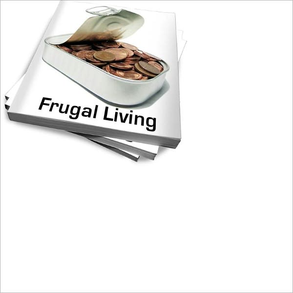 Frugal Living: Easy Tips To Save Money Now!