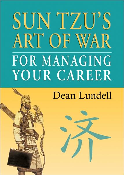 Sun Tzu's Art of War for Managing Your Career