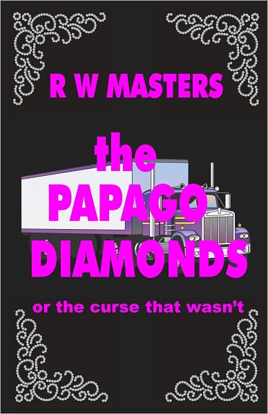 The Papago Diamonds - the Curse that Wasn't