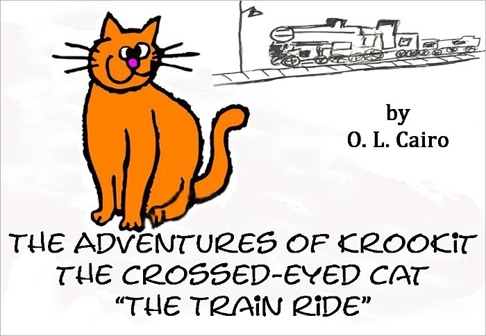 The Adventures of KrooKit The Crossed Eyed Cat - "The Train Ride"