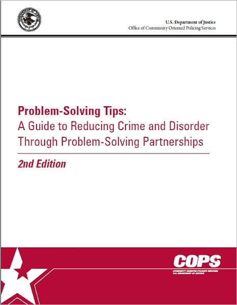Problem-Solving Tips: A Guide to Reducing Crime and Disorder through Problem-Solving Partnerships