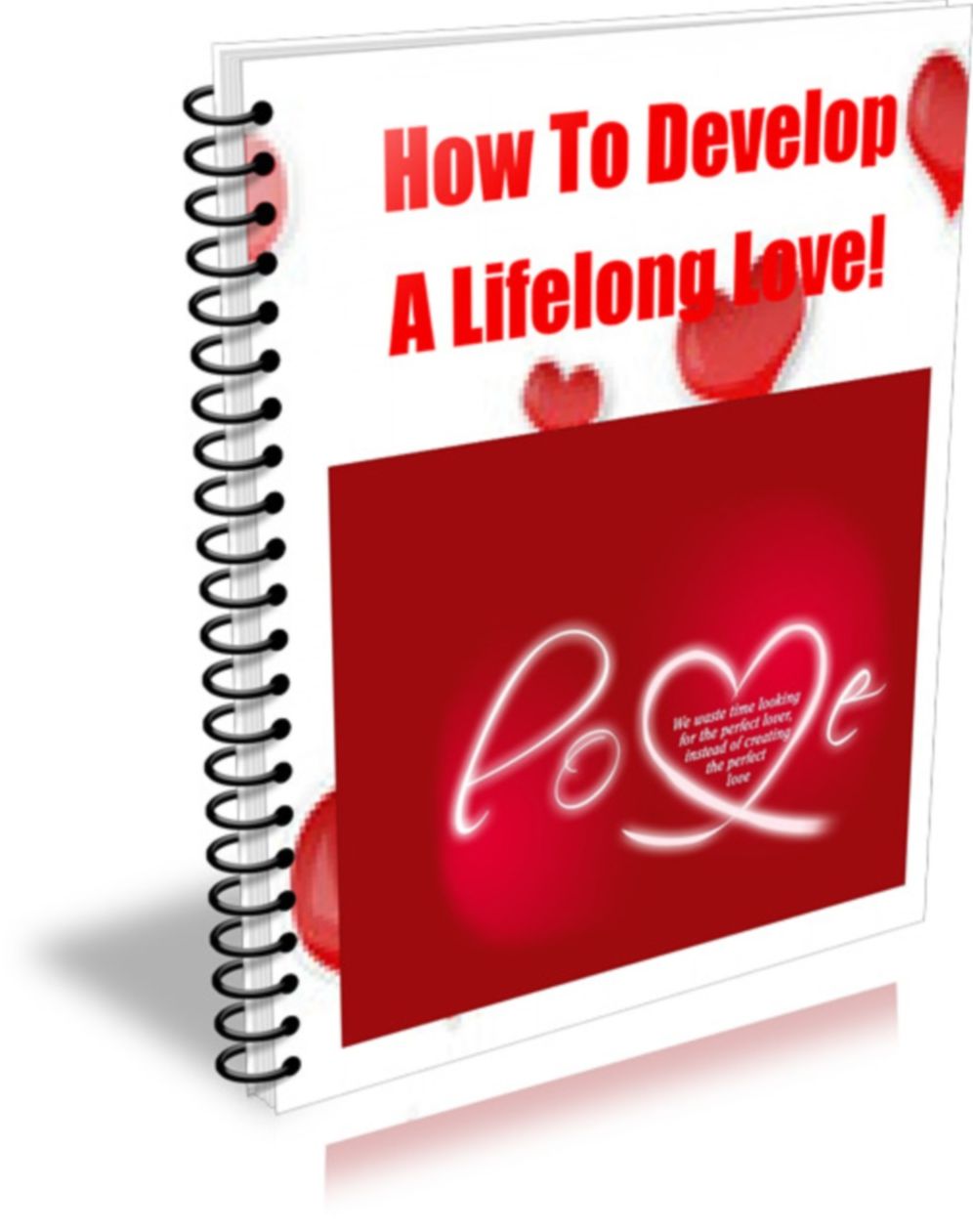 How To Develop A Lifelong Love!